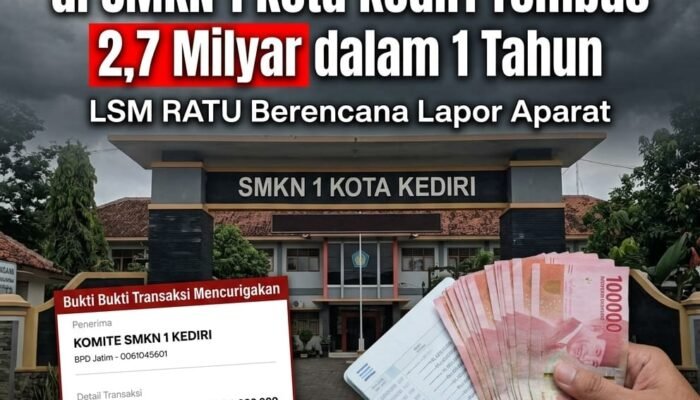 Pungutan Berkedok Iuran SKP di SMKN 1 Kota Kediri Tembus 2,7 Milyar dalam 1 Tahun, LSM RATU Berencana Lapor Aparat