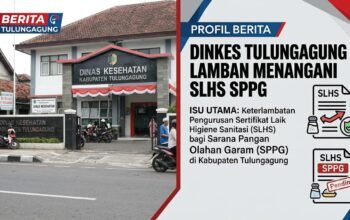 Sorot Kinerja Lamban Dinkes Tulungagung: Sertifikasi Layak Sehat Program Makan Bergizi Gratis Tak Kunjung Usai